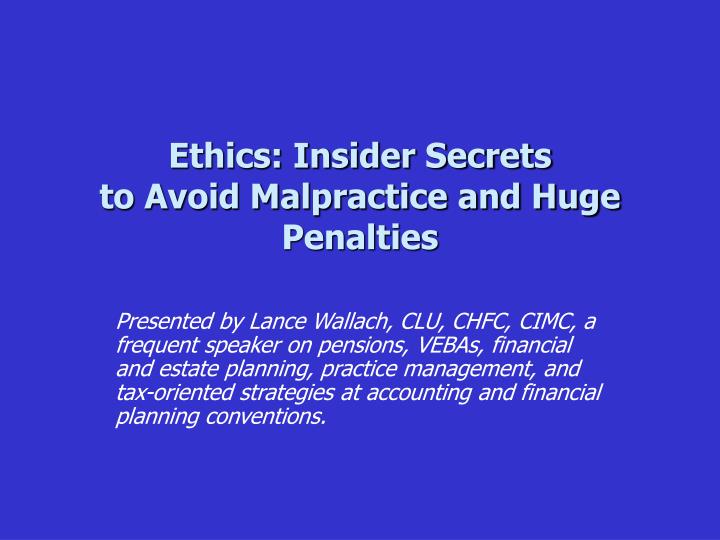 ethics insider secrets to avoid malpractice and huge penalties