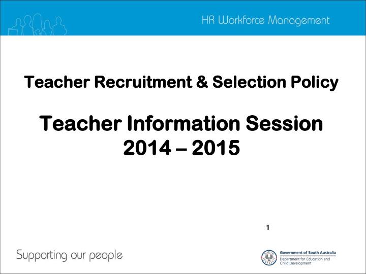 teacher recruitment selection policy teacher information session 2014 2015