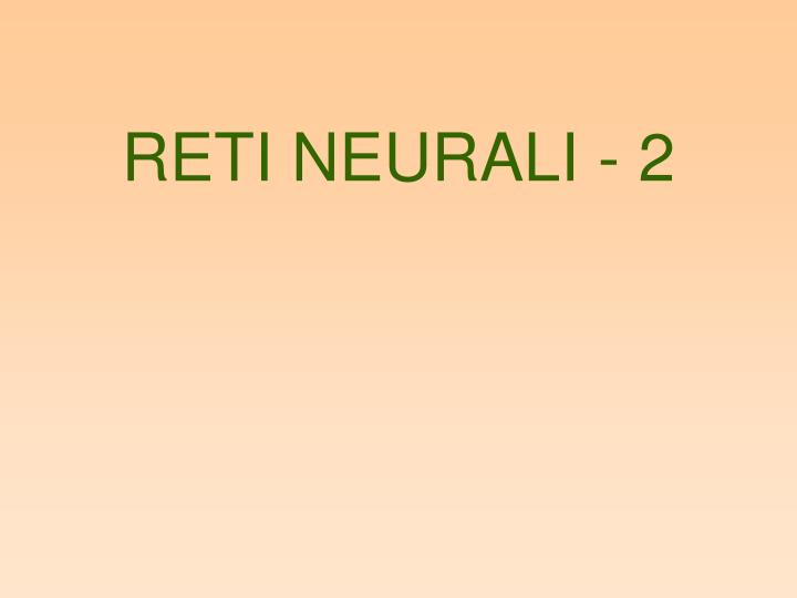 reti neurali 2