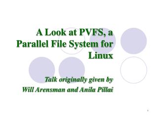 A Look at PVFS, a Parallel File System for Linux