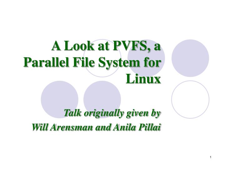 a look at pvfs a parallel file system for linux