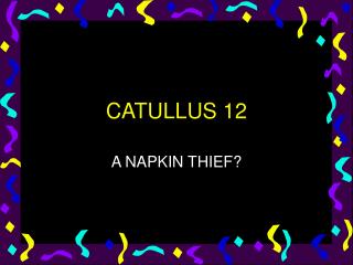 CATULLUS 12