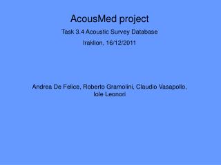 AcousMed project Task 3.4 Acoustic Survey Database Iraklion, 16/12/2011