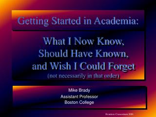 Getting Started in Academia: