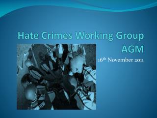 Hate Crimes Working Group AGM