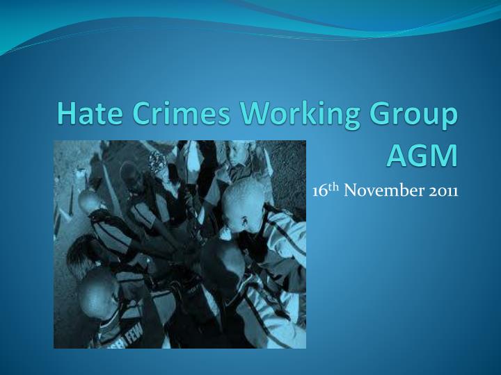 hate crimes working group agm