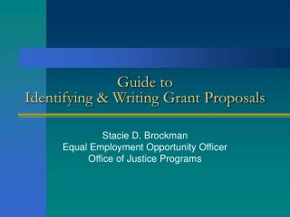 Guide to Identifying &amp; Writing Grant Proposals