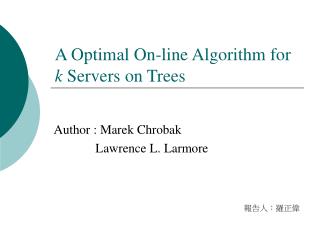 A Optimal On-line Algorithm for k Servers on Trees