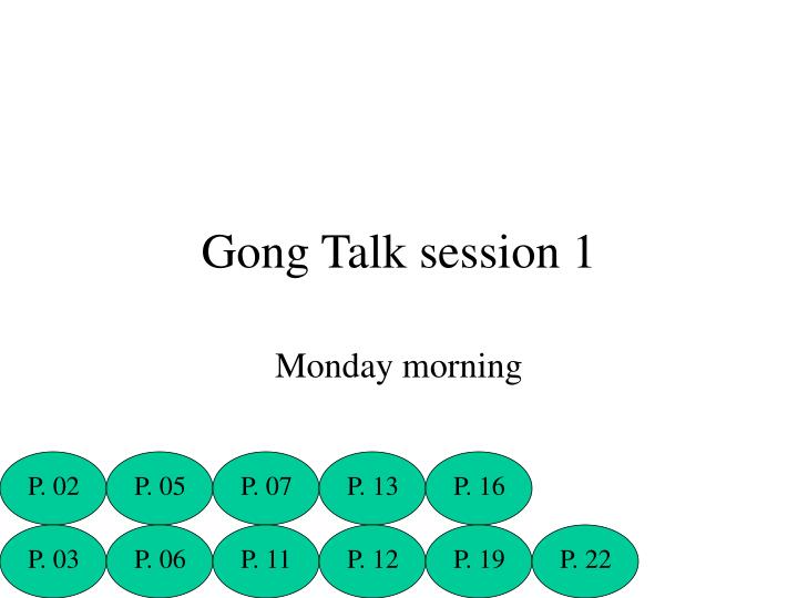 gong talk session 1