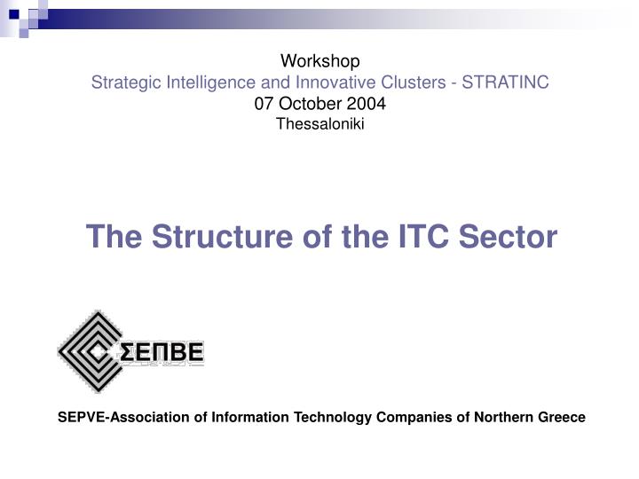 workshop strategic intelligence and innovative clusters stratinc 07 october 2004 thessaloniki