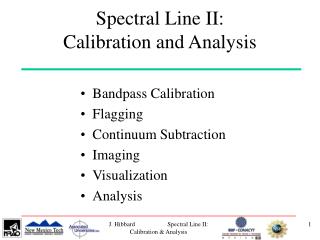 Spectral Line II: Calibration and Analysis