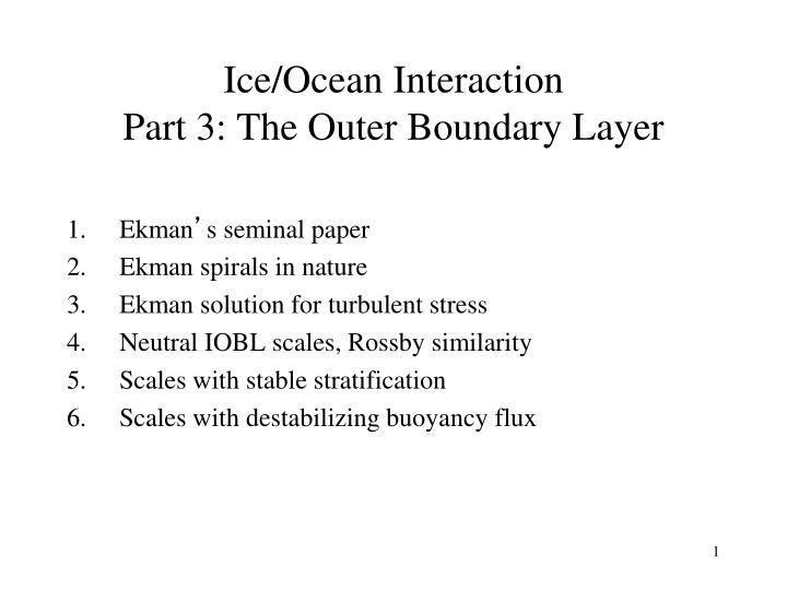 ice ocean interaction part 3 the outer boundary layer