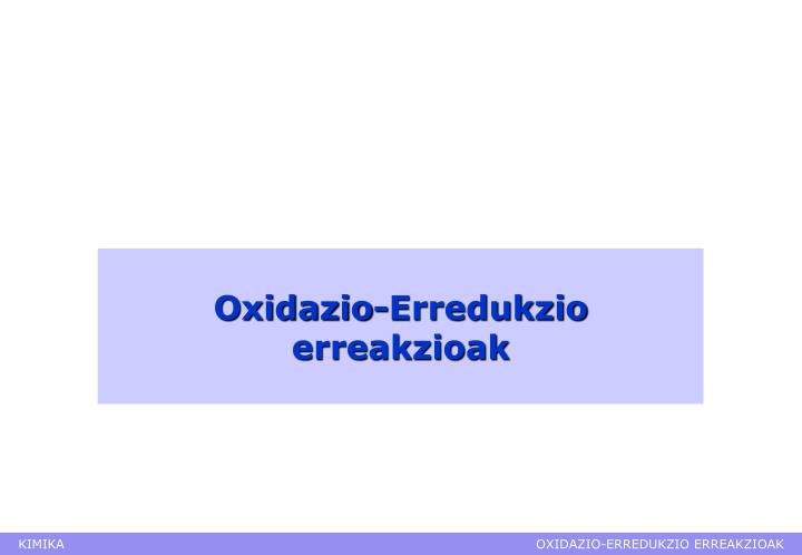 oxidazio erredukzio erreakzioak