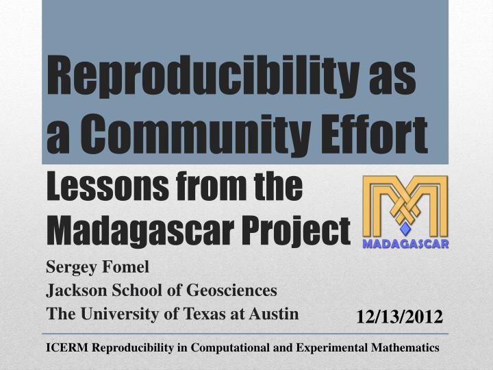 reproducibility as a community effort lessons from the madagascar project