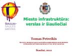 Miesto infrastruktūra: verslas ir šiauliečiai - slide 1