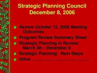 Strategic Planning Council December 8, 2006