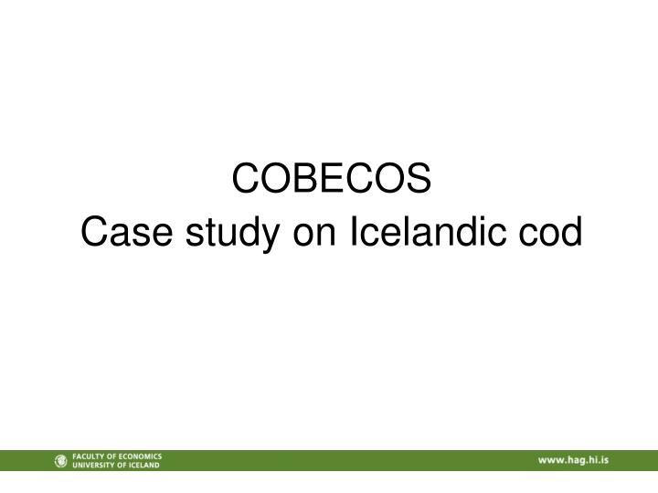 cobecos case study on icelandic cod
