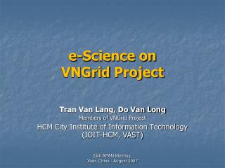 e-Science on VNGrid Project