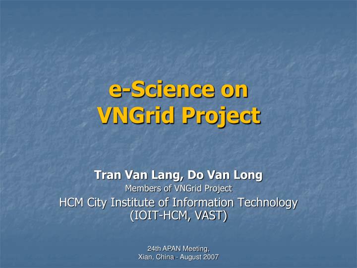 e science on vngrid project