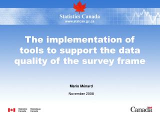 The implementation of tools to support the data quality of the survey frame