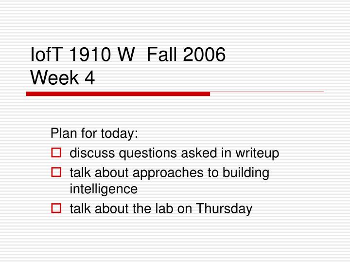 ioft 1910 w fall 2006 week 4