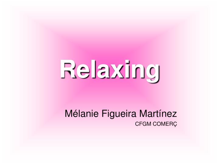 relaxing