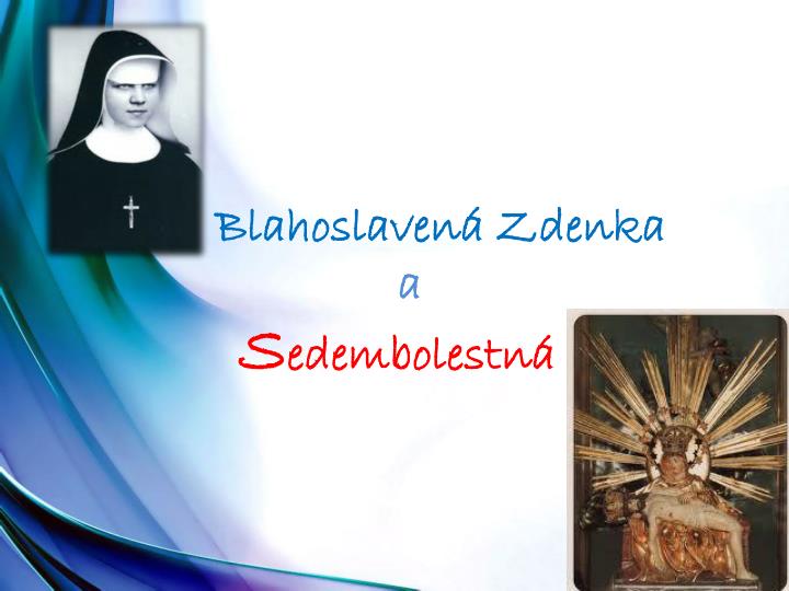 blahoslaven zdenka a s edembolestn