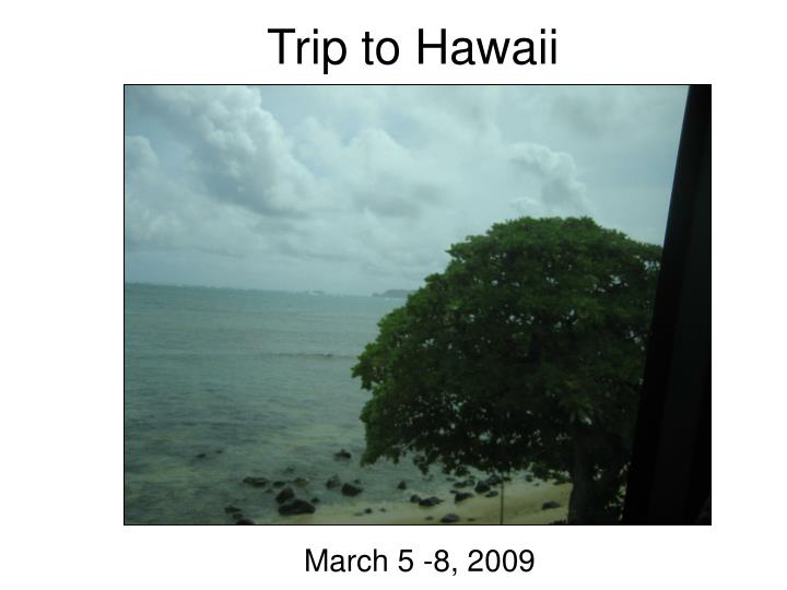trip to hawaii