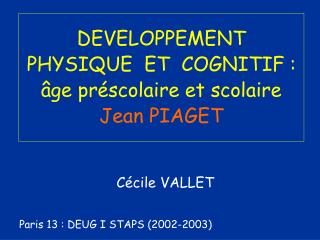 developpement physique et cognitif ge pr scolaire et scolaire jean piaget