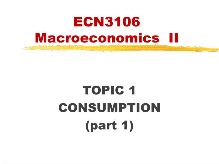 ecn3106 macroeconomics ii
