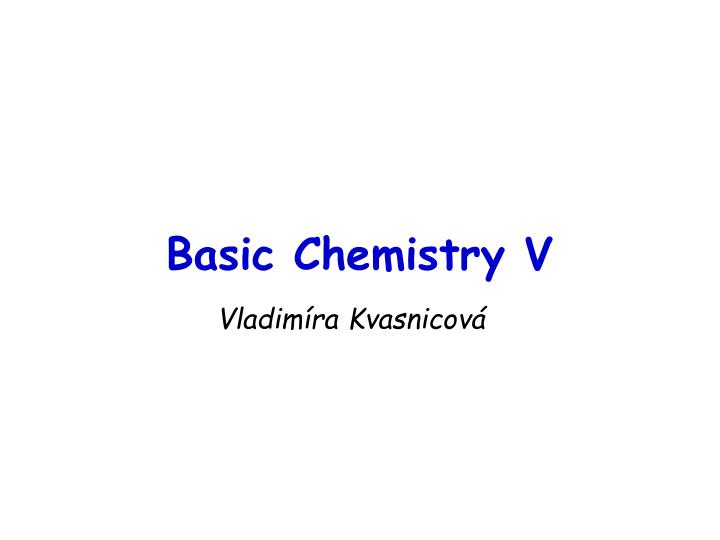 basic chemistry v