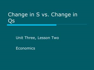 Change in S vs. Change in Qs