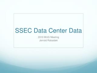 SSEC Data Center Data