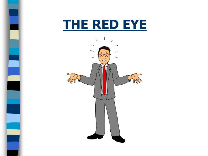 the red eye