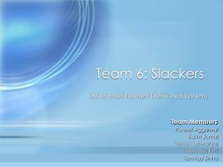 Team 6: Slackers