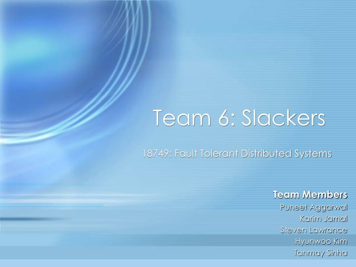 team 6 slackers