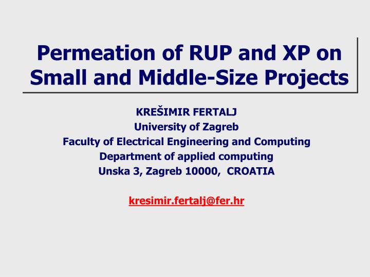 permeation of rup and xp on small and middle size projects