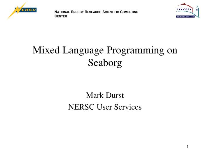 mixed language programming on seaborg