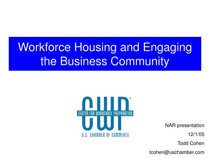 workforce housing and engaging the business community