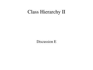 Class Hierarchy II