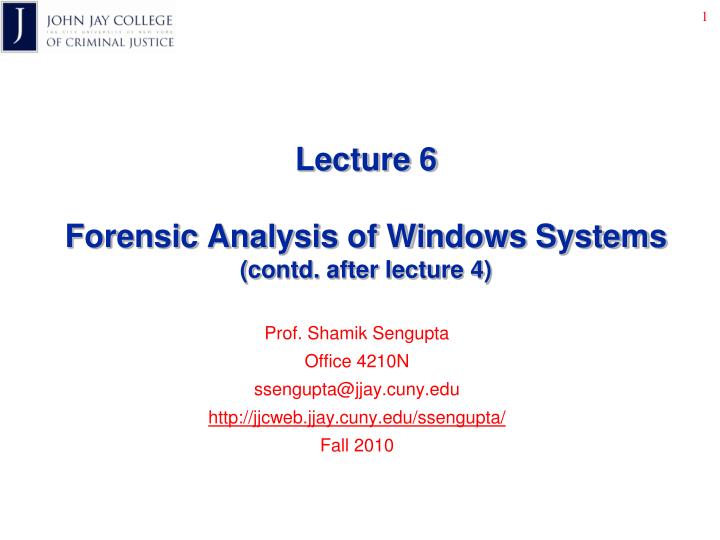lecture 6 forensic analysis of windows systems contd after lecture 4