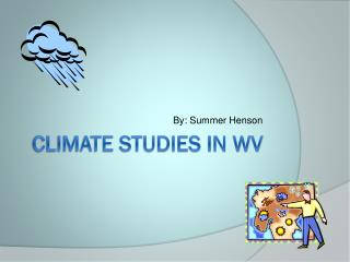 Climate Studies in WV