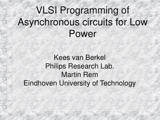VLSI Programming of Asynchronous circuits for Low Power