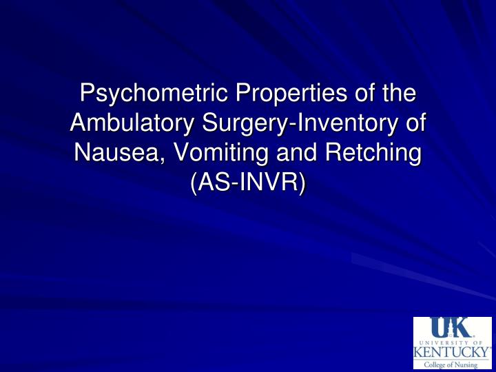 psychometric properties of the ambulatory surgery inventory of nausea vomiting and retching as invr