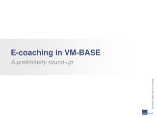 E-coaching in VM-BASE