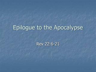 Epilogue to the Apocalypse