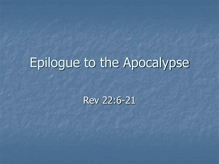 epilogue to the apocalypse