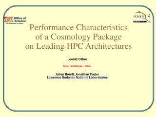 Performance Characteristics of a Cosmology Package on Leading HPC Architectures