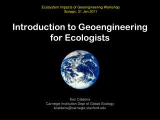 Introduction to Geoengineering for Ecologists