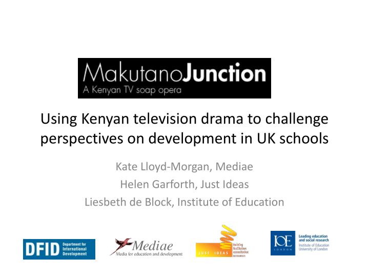 using kenyan television drama to challenge perspectives on development in uk schools
